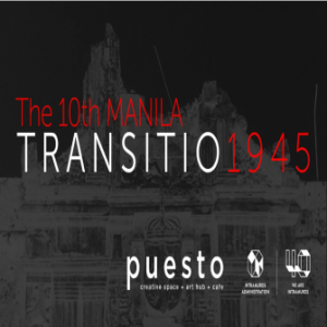 EVENTS:   The 10th Manila TRANSITIO 1945, 02 March 2019, Baluarte de San Diego