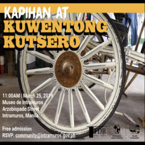 EVENT:  Kapihan at Kwentong Kutsero, 25 March 2019, 11:00 AM - 12:00 PM, Museo de Intramuros